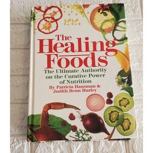The Healing Foods by Patricia Hausman & Judith Benn Hurley Nutrition Guide